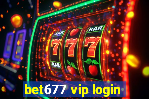 bet677 vip login